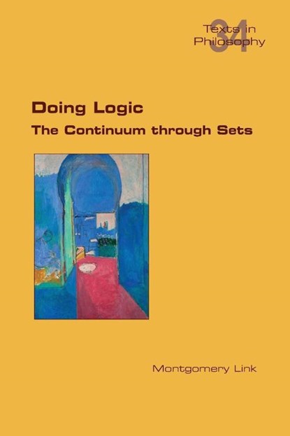 Doing Logic. The Continuum through Sets, Montgomery Link - Paperback - 9781848905092