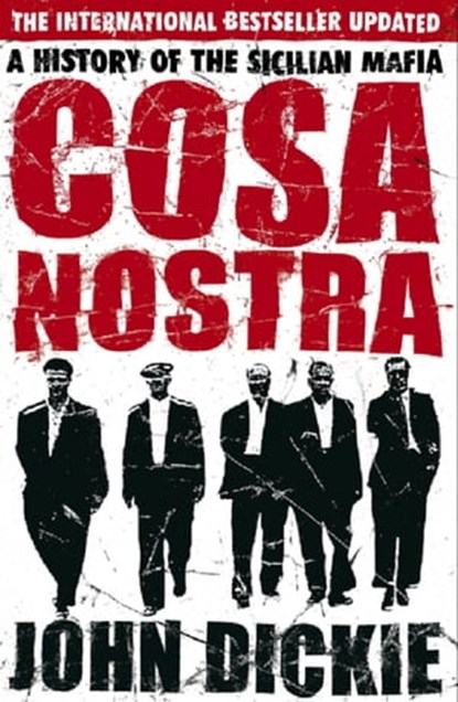 Cosa Nostra, John Dickie - Ebook - 9781848940550