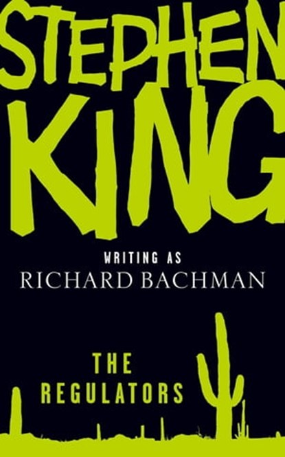 The Regulators, Richard Bachman ; Stephen King - Ebook - 9781848941069