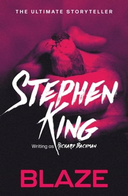 Blaze, Stephen King ; Richard Bachman - Ebook - 9781848941076