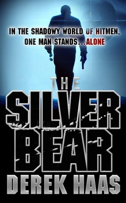 The Silver Bear, Derek Haas - Ebook - 9781848942868