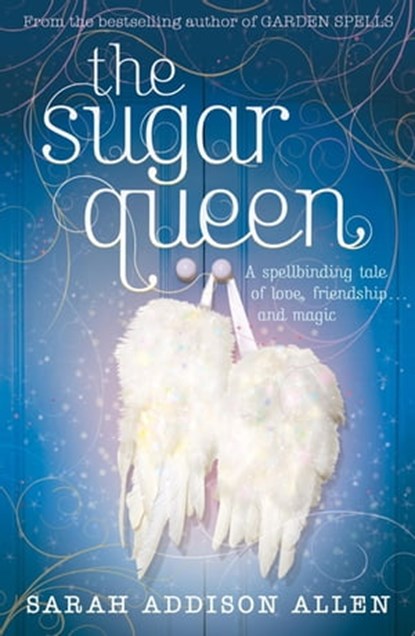 The Sugar Queen, Sarah Addison Allen - Ebook - 9781848943636