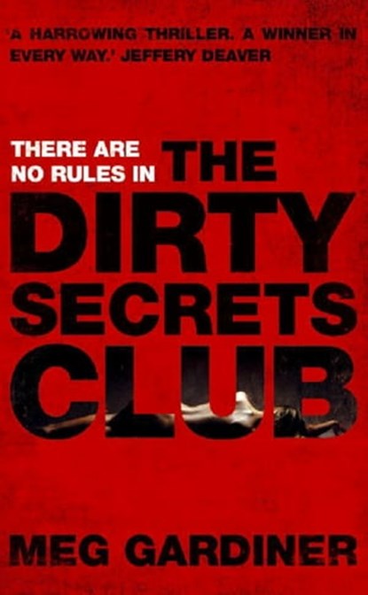 The Dirty Secrets Club, Meg Gardiner - Ebook - 9781848943933