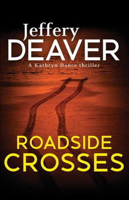Roadside Crosses, Jeffery Deaver - Ebook - 9781848944046