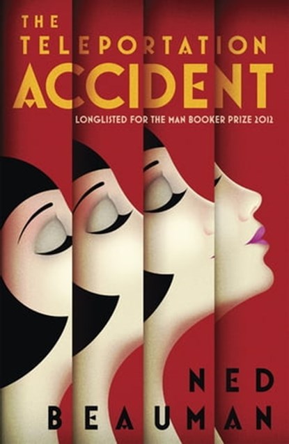 The Teleportation Accident, Ned Beauman - Ebook - 9781848945029