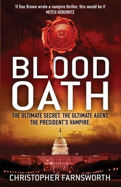 Blood Oath, Christopher Farnsworth - Ebook - 9781848947207