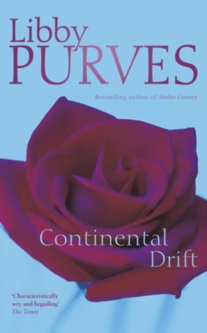 Continental Drift, Libby Purves - Ebook - 9781848947924