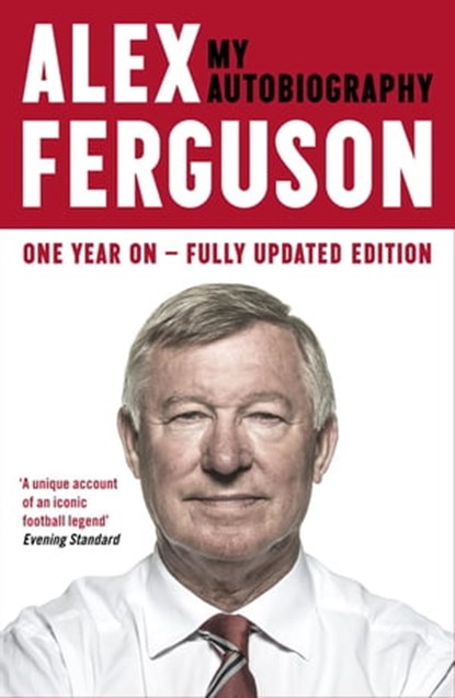 ALEX FERGUSON: My Autobiography, Alex Ferguson - Ebook - 9781848948631