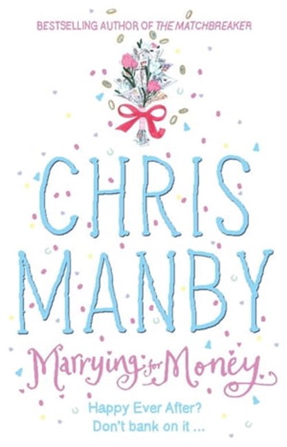 Marrying for Money, Chrissie Manby - Ebook - 9781848949232