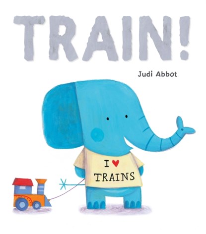 Train!, Judi Abbot - Paperback - 9781848959026