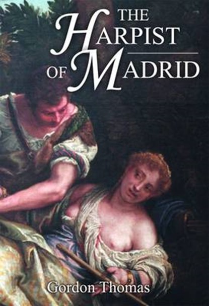 The Harpist of Madrid, Thomas Gordon - Paperback - 9781848971547