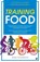Training Food, Renee McGregor - Paperback - 9781848992665