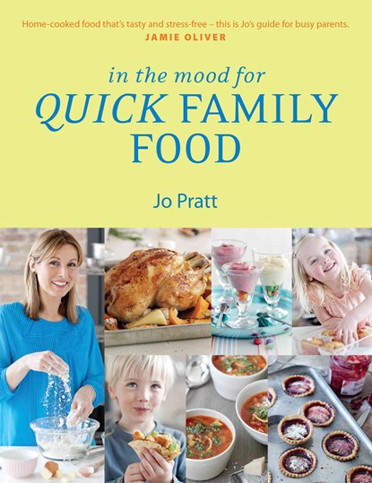 In the Mood for Quick Family Food, Jo Pratt - Paperback - 9781848992948