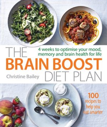 The Brain Boost Diet Plan, Christine Bailey - Ebook - 9781848993464