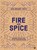 Fire & Spice, John Gregory-Smith - Gebonden - 9781848993761