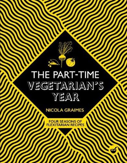The Part-Time Vegetarian's Year, Nicola Graimes - Gebonden - 9781848993815