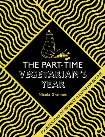 The Part-Time Vegetarian's Year, Nicola Graimes - Gebonden - 9781848993815