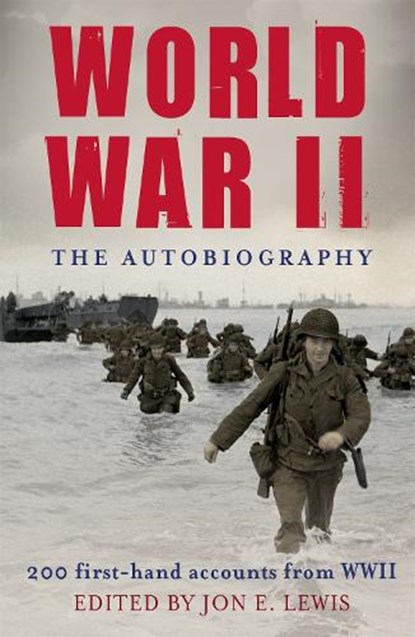 World War II: The Autobiography, Jon E. Lewis - Paperback - 9781849010030