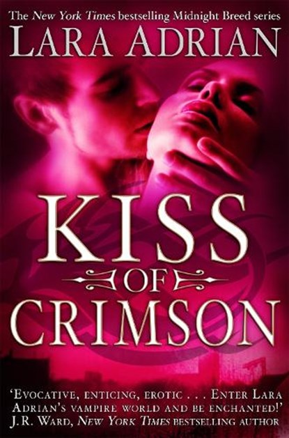 Kiss of Crimson, Lara Adrian - Paperback - 9781849011075