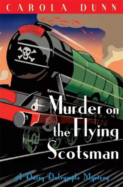 Murder on the Flying Scotsman, Carola Dunn - Paperback - 9781849013307