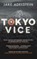 Tokyo Vice, Jake Adelstein - Paperback - 9781849014649