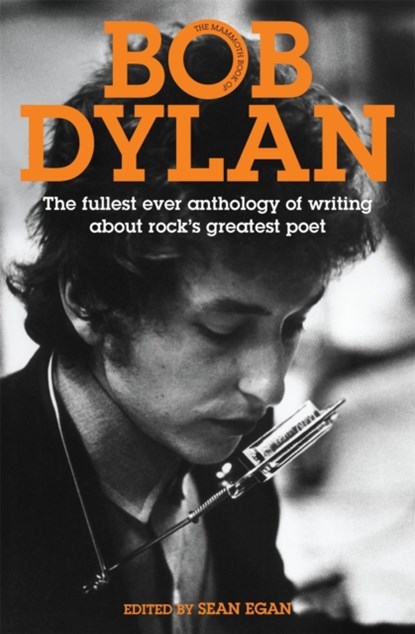 The Mammoth Book of Bob Dylan, Sean Egan - Paperback - 9781849014663