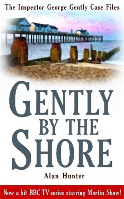 Gently By The Shore, Mr Alan Hunter - Paperback - 9781849014991