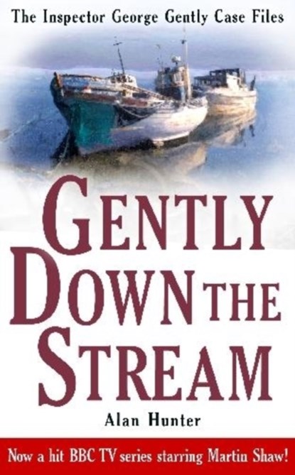 Gently Down the Stream, Mr Alan Hunter - Paperback - 9781849015004