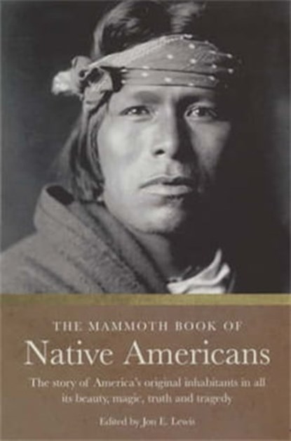 The Mammoth Book of Native Americans, Jon E. Lewis - Ebook - 9781849015370