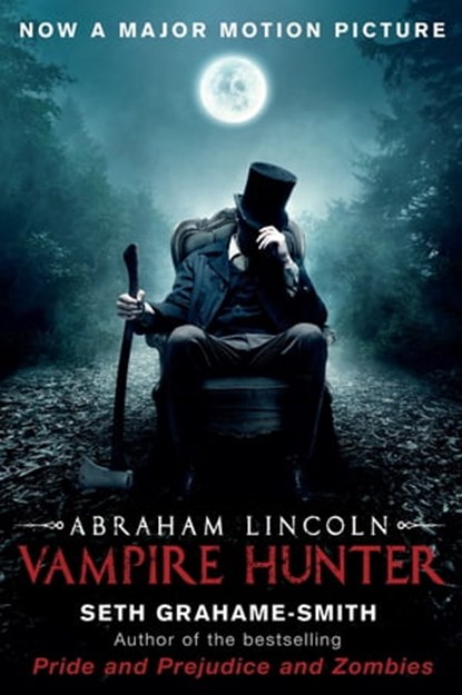 Abraham Lincoln Vampire Hunter, Seth Grahame-Smith - Ebook - 9781849015417
