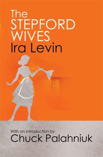 The Stepford Wives, Ira Levin - Paperback - 9781849015899