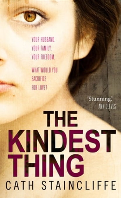 The Kindest Thing, Cath Staincliffe - Ebook - 9781849016230