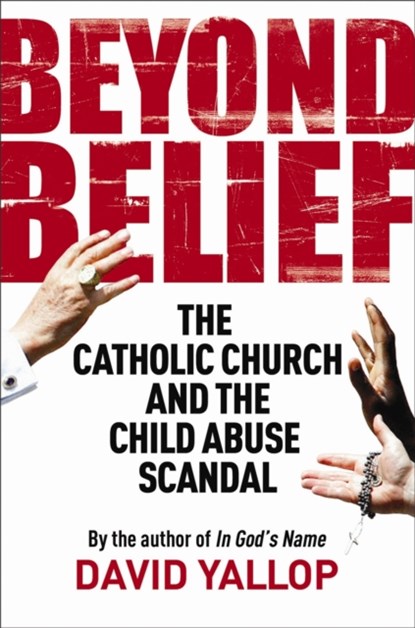 Beyond Belief, David Yallop - Paperback - 9781849016360