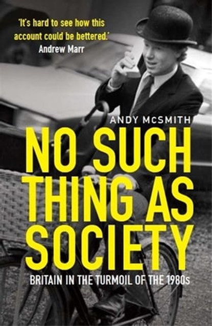 No Such Thing as Society, Andy McSmith - Ebook - 9781849016612