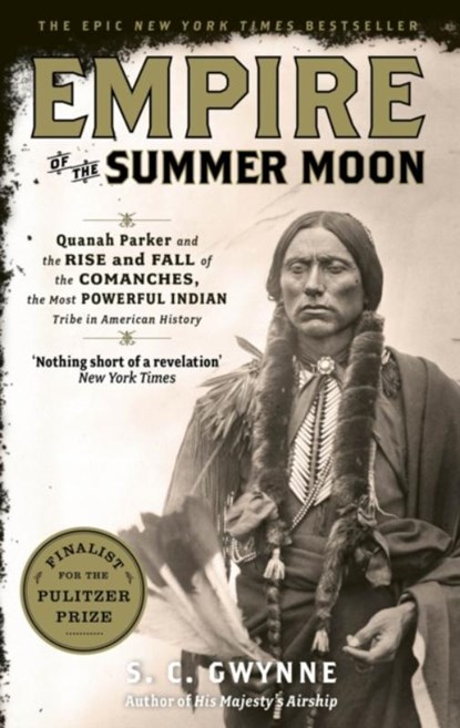 Empire of the Summer Moon, S.C. Gwynne - Paperback - 9781849017039