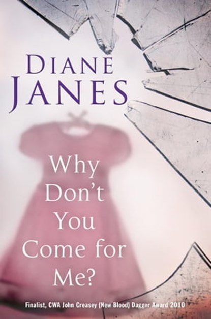 Why Don't You Come for Me?, Diane Janes - Ebook - 9781849017763