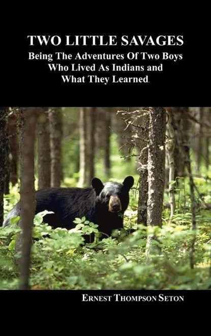Two Little Savages, Ernest Thompson Seton - Gebonden - 9781849020565