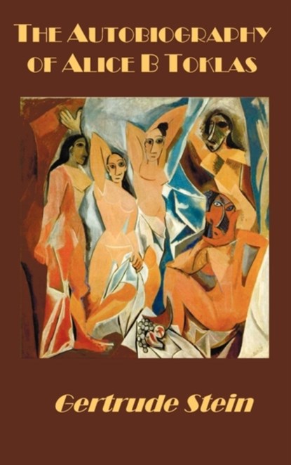 The Autobiography of Alice B Toklas, Gertrude Stein - Gebonden - 9781849023481