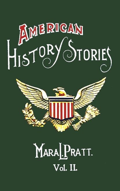 American History Stories, Volume II - with Original Illustrations, Mara L. Pratt - Gebonden - 9781849024105