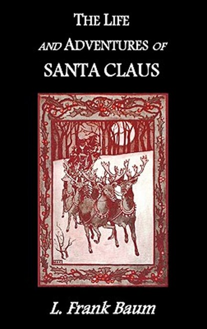 The Life and Adventures of Santa Claus, L. F. Baum - Gebonden - 9781849025607