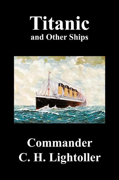 Titanic and Other Ships, Charles Herbert Lightoller - Paperback - 9781849027335