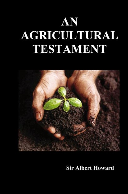 An Agricultural Testament (Hardback), Sir Albert Howard - Gebonden - 9781849027526