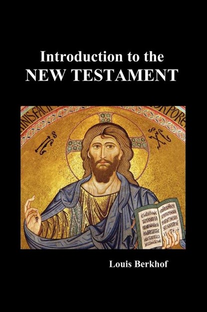 Introduction to the New Testament (Paperback), Louis Berkhof - Paperback - 9781849027908