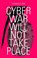Cyber War Will Not Take Place, RID,  Thomas - Paperback - 9781849042802