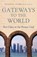 Gateways to the World, Mehran Kamrava - Paperback - 9781849045636
