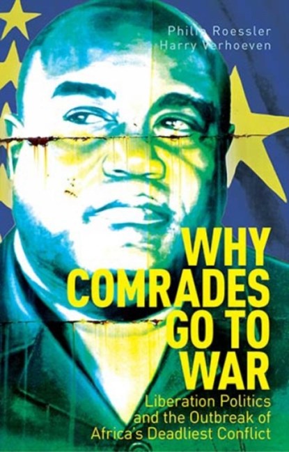 Why Comrades Go to War, Harry Verhoeven ; Philip Roessler - Gebonden - 9781849046527