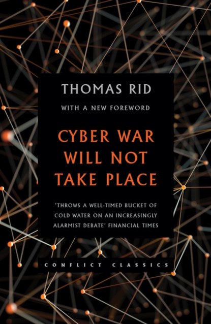 Cyber War Will Not Take Place, Thomas Rid - Paperback - 9781849047128