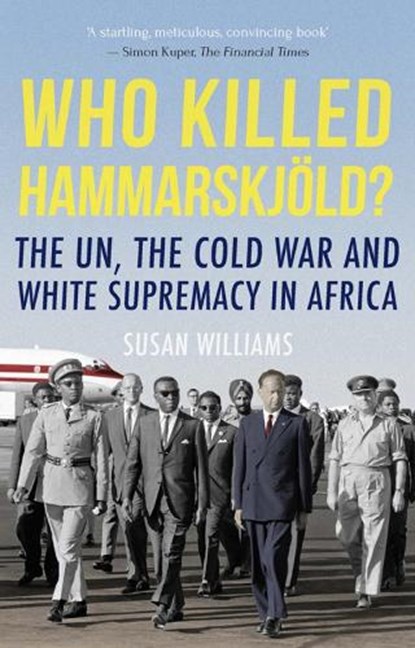 Who Killed Hammarskjold?, Susan Williams - Paperback - 9781849048026