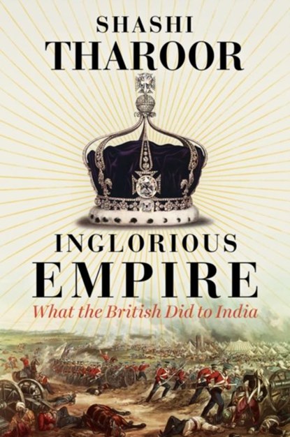 Inglorious Empire, Shashi Tharoor - Gebonden - 9781849048088