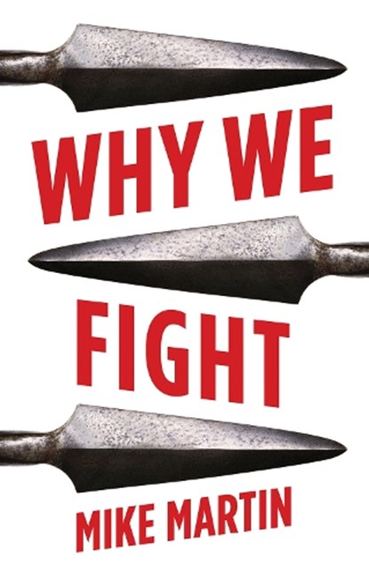 Why We Fight, Mike Martin - Gebonden - 9781849048897
